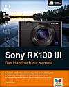 Sony RX100 III – Das Handbuch zur Kamera