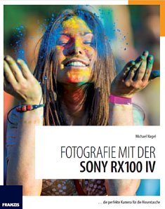 Bild Franzis "Fotografie mit der Sony RX100 IV". [Foto: Franzis]