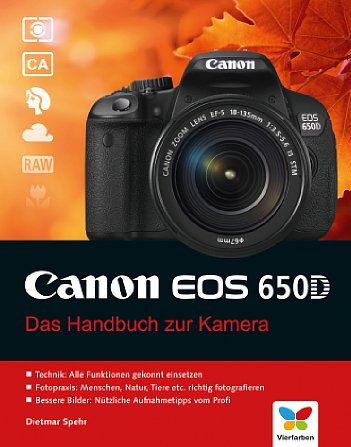Bild Canon EOS 650D – Das Handbuch zur Kamera [Foto: Vierfarben]
