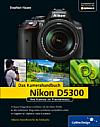 Nikon D5300 – Das Kamerahandbuch
