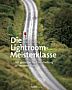 Die Lightroom-Meisterklasse (Buch)