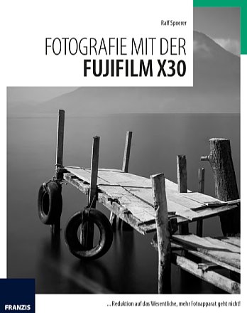 Fotografie mit der Fujifilm X30. [Foto: Franzis]