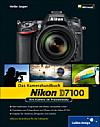 Nikon D7100 – Das Kamerahandbuch