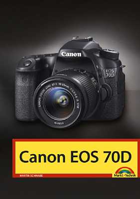Canon EOS 70D. [Foto: Markt und Technik]