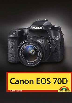 Canon EOS 70D. [Foto: Markt und Technik]