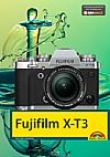 Fujifilm X-T3 – Das Kamerabuch