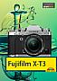 Fujifilm X-T3 – Das Kamerabuch (E-Book und  Buch)