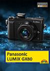 Panasonic Lumix GX80 – Das Handbuch zur Kamera