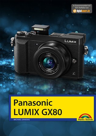 Bild Panasonic Lumix GX80. [Foto: Markt+Technik]