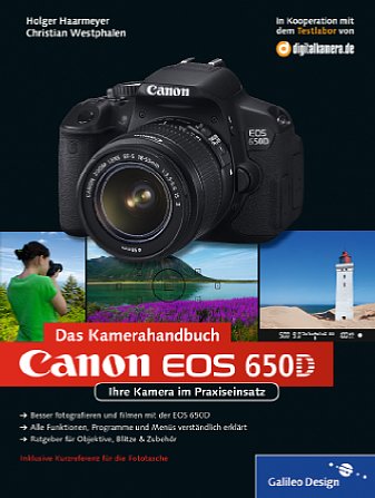 Bild Holger Haarmeyer, Christian Westphalen: Das Kamerahandbuch Canon EOS 650D - Frontseite [Foto: Galileo Press]
