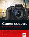 Canon EOS 700D – Das Kamerahandbuch