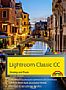 Adobe Lightroom Classic CC – Einstieg und Praxis 2. Auflage (E-Book und  Buch)