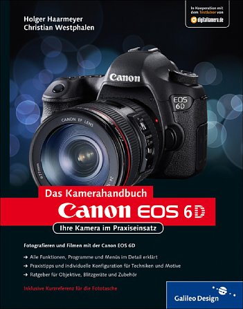 Bild Canon EOS 6D – Ihre Kamera im Praxiseinsatz [Foto: Galileo Press]