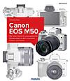 Canon EOS M50 – Das Kamerabuch