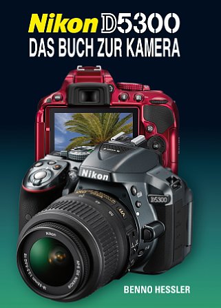 Bild Nikon D5300 – Das Buch zu Kamera [Foto: Point of Sale Verlag]