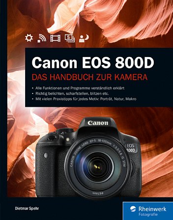 Bild Canon EOS 800D - Das Handbuch zur Kamera. [Foto: Rheinwerk Verlag]