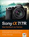 Sony Alpha 7/7R – Das Handbuch zur Kamera