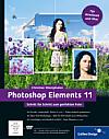 Photoshop Elements 11 – Schritt für Schritt zum perfekten Foto