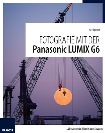 Bild Fotografie mit der Lumix G6 [Foto: Franzis Verlag]