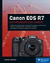 Canon EOS R7 – Das Handbuch zur Kamera