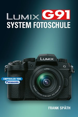 Bild Lumix G91 – System Fotoschule von Frank Späth. [Foto: Point of Sale Verlag]