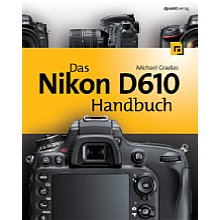 dpunkt.verlag Das Nikon D610 Handbuch