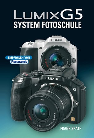 Bild Lumix G5 System Fotoschule von Frank Späth [Foto: Point of Sale Verlag]