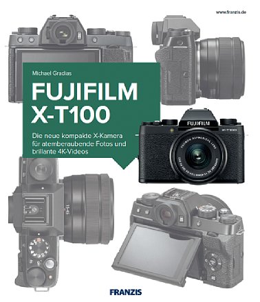 Fujifilm X-T100 - Das Kamerabuch. [Foto: Franzis]
