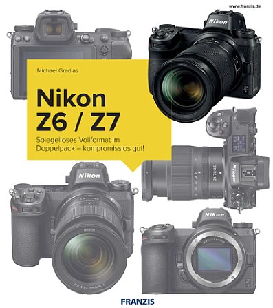Bild Nikon Z 6 / Z 7 - Das Kamerahandbuch. [Foto: Franzis]