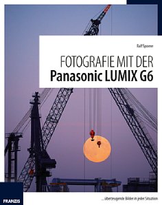 Bild Fotografie mit der Panasonic Lumix G6. [Foto: Franzis]
