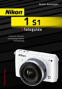 Bild Fotoguide aus dem Verlag Photographie für die Nikon 1 S1 Systemkamera. [Foto: Verlag Photographie]