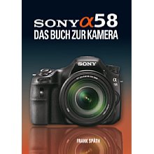 Point of Sale Verlag Sony Alpha 58 – Das Buch zur Kamera