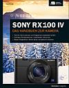 Sony RX100 IV – Das Handbuch zur Kamera