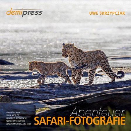 Bild Dieser Fototipp stammt aus dem Buch "Abenteuer Safari-Fotografie" von Uwe Skrzypczak. Auf seiner Website www.serengeti-wildlife.com kann man übrigens handsignierte Exemplare des Buchs bestellen. [Foto: demipress]