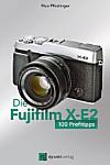 „Die Fujifilm X-E2 – 100 Profitipps“ von Rico Pfirstinger [Foto: ddpunkt.verlag]
