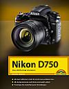 Nikon D750 – Das Vollformat meistern