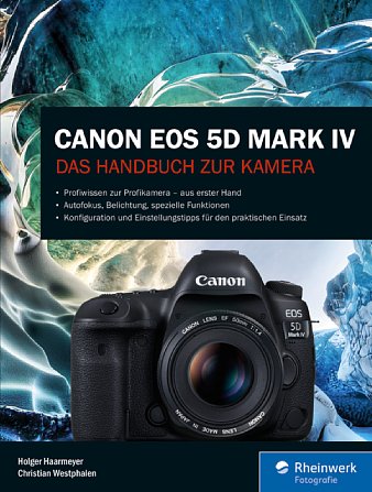 Bild Canon EOS 5D Mark IV - Das Handbuch zur Kamera. [Foto: Rheinwerk Verlag (Galileo Press)]